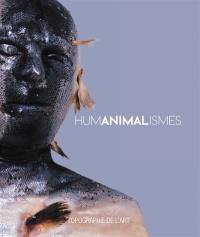 Humanimalismes : exposition, Paris, Espace Topographie de l'art, du 8 février au 18 juillet 2020