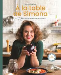 A la table de Simona : le coeur de la cuisine méditerranéenne