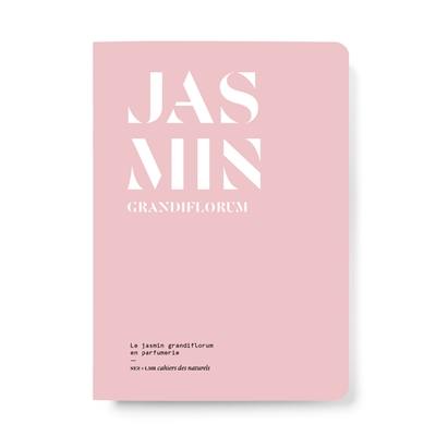 Jasmin grandiflorum : le jasmin grandiflorum en parfumerie