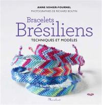 Bracelets brésiliens : techniques et modèles