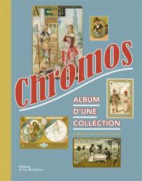 Les chromos : album d'une collection
