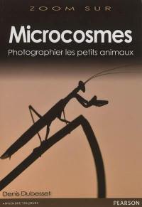 Microcosmes : photographier les petits animaux
