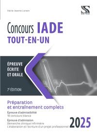 Concours IADE tout-en-un 2025 : épreuve écrite et orale : préparation et entraînement complets