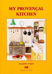 My provençal kitchen : family life in the Riviera countryside