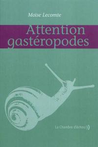 Attention gastéropodes
