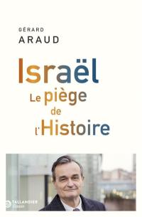 Israël : le piège de l'histoire