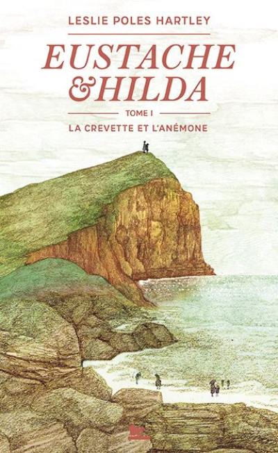 Eustache & Hilda. Vol. 1. La crevette et l'anémone. La lettre d'Hilda