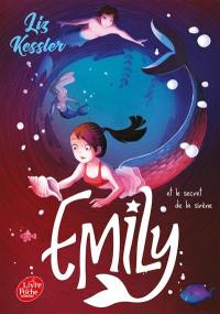 Emily. Vol. 4. Emily et le secret de la sirène