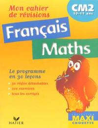 Français, maths CM2 : mon cahier de révisions