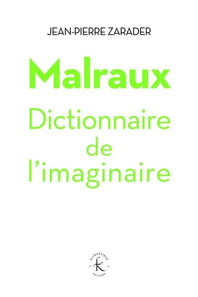 Malraux : dictionnaire de l'imaginaire
