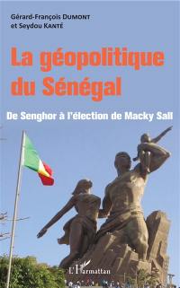 La géopolitique du Sénégal : de Senghor à l'élection de Macky Sall