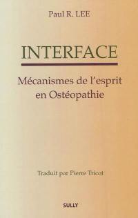 Interface : mécanismes de l'esprit en ostéopathie