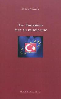 Les Européens face au miroir turc : les représentations sociales de l'adhésion de la Turquie à l'Union européenne en perspective comparée