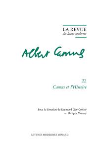 Albert Camus. Vol. 22. Camus et l'histoire