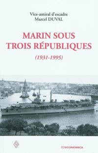 Marin sous trois républiques (1931-1995)