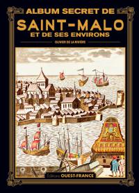 Album secret de Saint-Malo et de ses environs