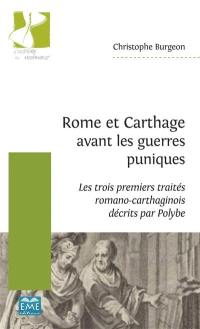 Rome et Carthage avant les guerres puniques : les trois premiers traités romano-carthaginois décrits par Polybe