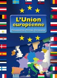 L'Union européenne : organisation, histoire, géographie : : les 27 pays