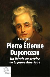 Pierre Etienne Duponceau : un Rétais au service de la jeune Amérique