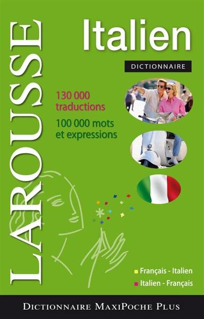 Dictionnaire maxipoche plus italien : français-italien, italien-français. Dizionario francese-italiano, italiano-francese