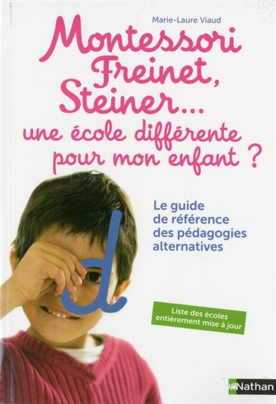 Livre Montessori Freinet Steiner Une école Différente Pour Mon