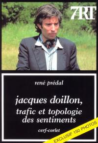 Jacques Doillon, trafic et topologie des sentiments