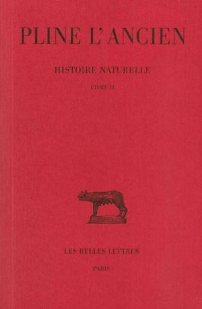Histoire naturelle. Vol. 2. Livre II