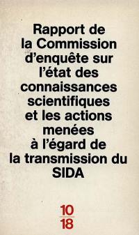 Rapport sur l'état des connaissances scientifiques et les actions menées à l'égard de la transmission du sida au cours des dix dernières années en France et à l'étranger