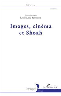 Images, cinéma et Shoah