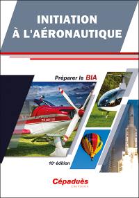 Initiation à l'aéronautique : préparer le BIA
