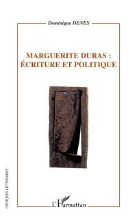 Marguerite Duras, écriture et politique