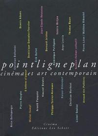 Pointligneplan : cinéma et art contemporain