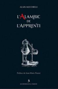 L'alambic de l'apprenti : symbolique du rite français au grade d'apprenti