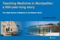 Teaching medicine in Montpellier : a 900-year-long story : the oldest school of medicine in the western world