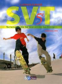 SVT, sciences de la vie et de la Terre, 5e : programme 2010 : grand format