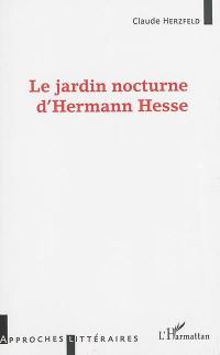 Le jardin nocturne d'Hermann Hesse