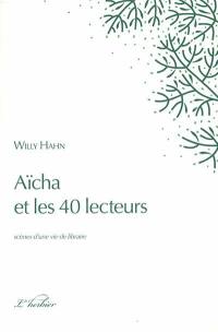 Aïcha et les 40 lecteurs : scènes d'une vie de libraire