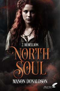 North soul. Vol. 2. Rébellion