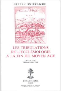 Les tribulations de l'ecclésiologie à l'automne du Moyen Age