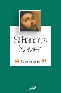 Saint François-Xavier : une pensée par jour