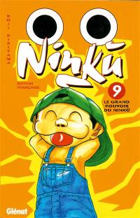 Ninku. Vol. 9. Le grand pouvoir de ninkû