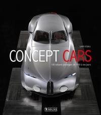 Concept cars : 100 voitures prototypes de 1930 à nos jours