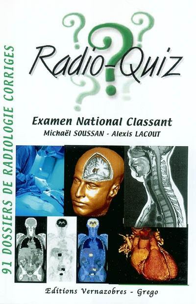 Radio-quiz : examen national classant : 91 dossiers de radiologie corrigés