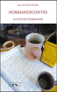 Normandicontes : 10 contes normands