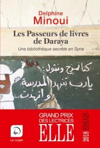 Les passeurs de livres de Daraya : une bibliothèque secrète en Syrie