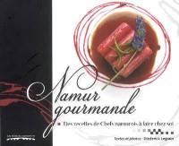 Namur gourmande : des recettes de chefs namurois à faire chez soi