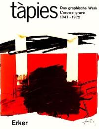 Tàpies : l'oeuvre gravé 1947-1972