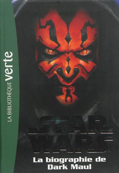 Star Wars. Vol. 4. La biographie de Dark Maul