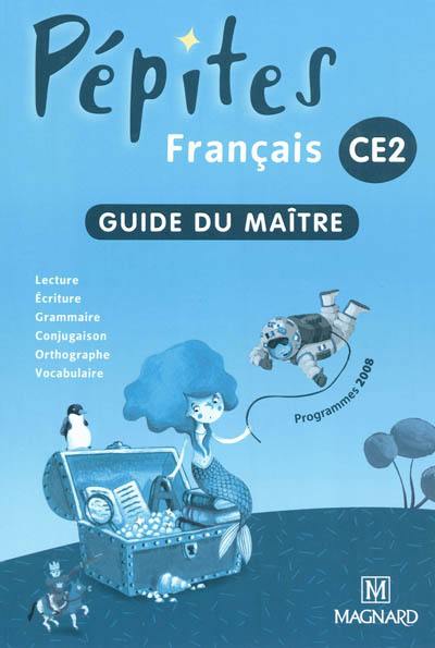 Français CE2 : guide du maître
