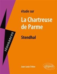 Etude sur Stendhal, La chartreuse de Parme